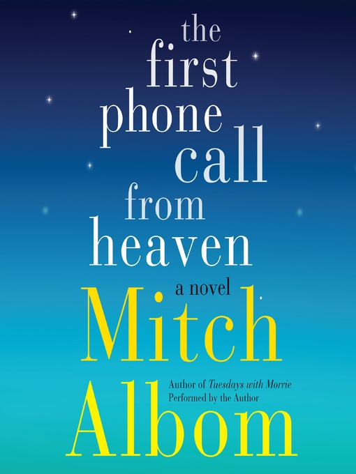 Title details for The First Phone Call From Heaven by Mitch Albom - Available